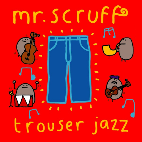 MR SCRUFF - TROUSER JAZZMR SCRUFF - TROUSER JAZZ.jpg